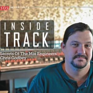 Chris Godbey Inside Track Sound on Sound